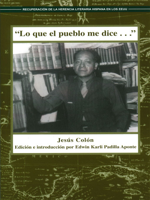 Title details for "Lo que el pueblo me dice..." by Jesús Colón - Available